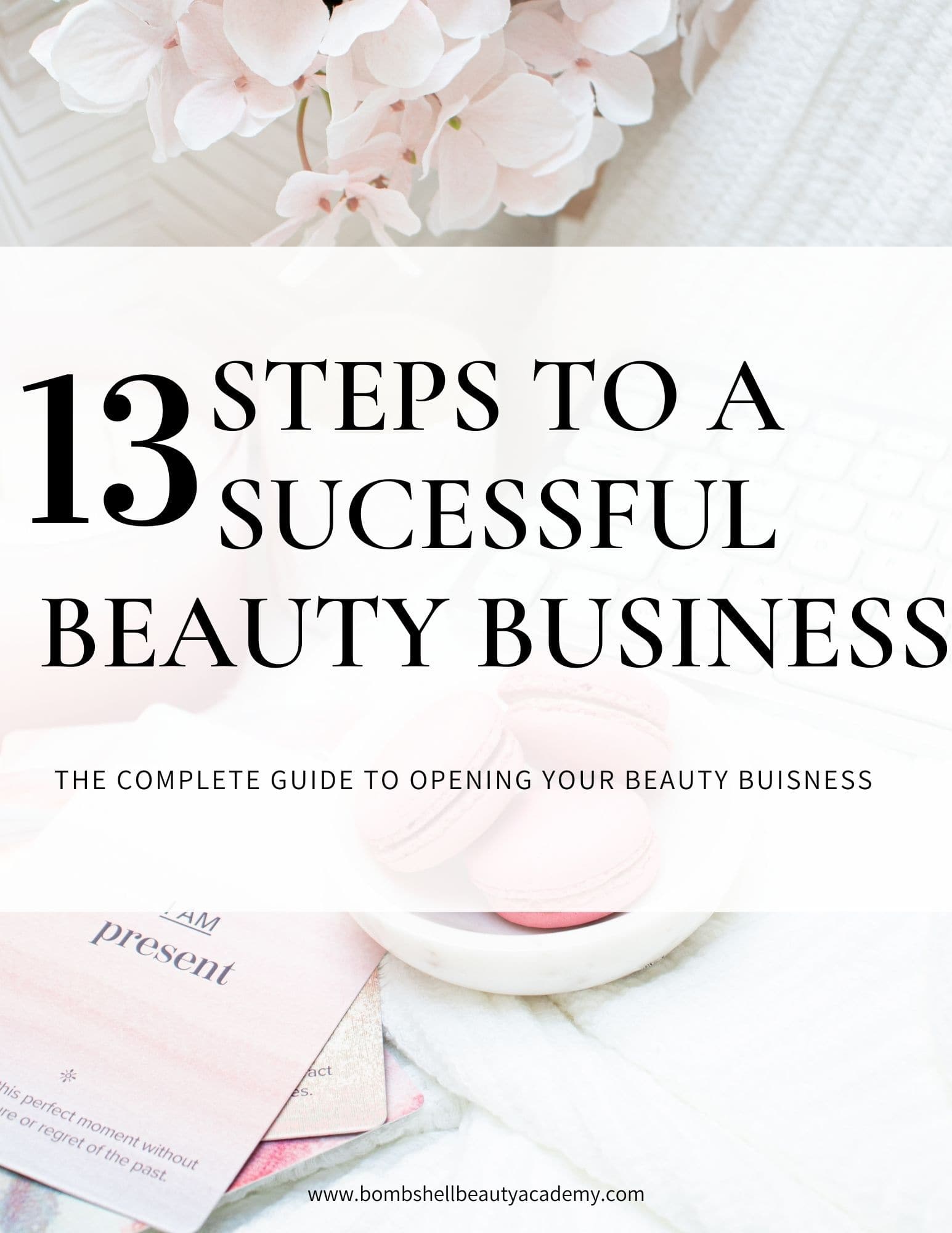 13 Steps To A Successful Beauty Business E-Book - Makeup and Beauty Courses Online