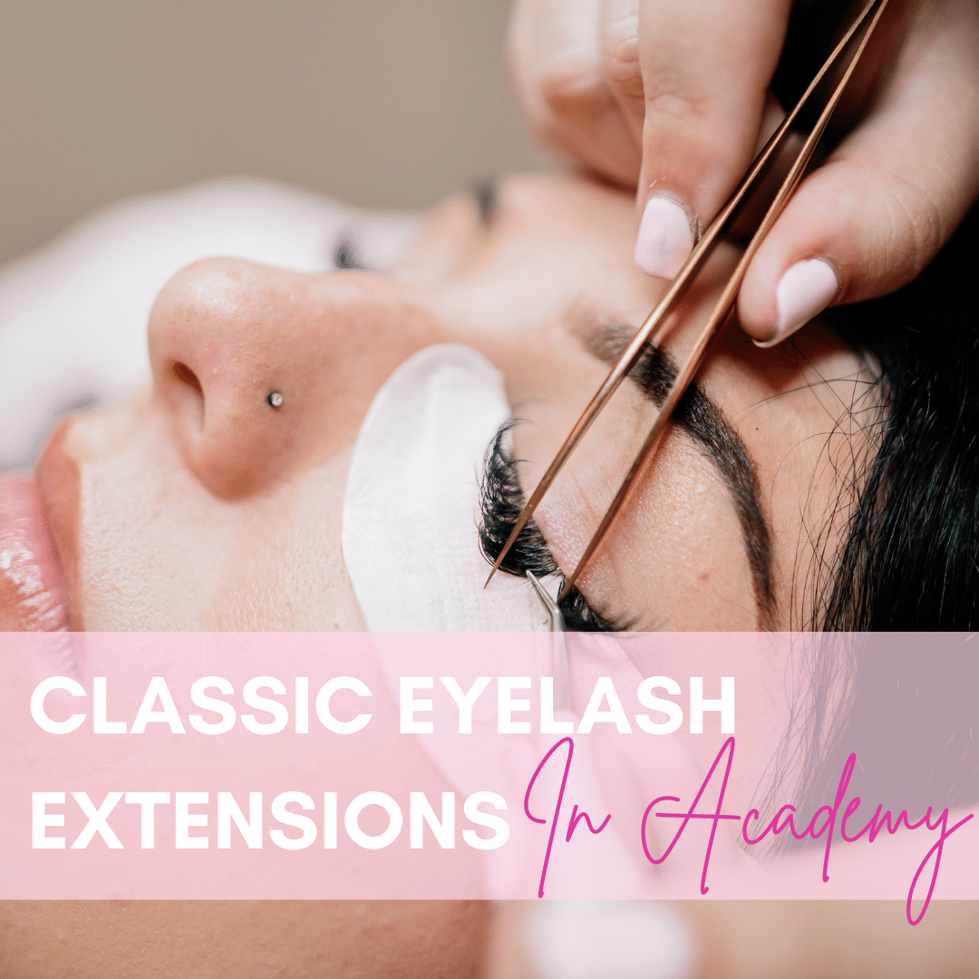 In Academy Classic Eyelash Extensions - Makeup and Beauty Courses Online